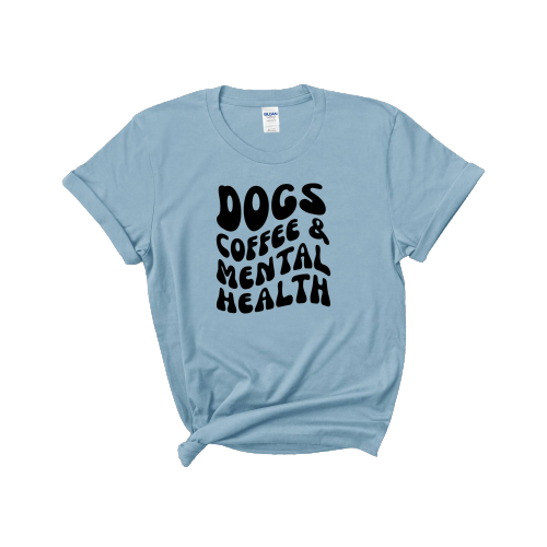 Dogs Coffee & Mental Health Tshirt
