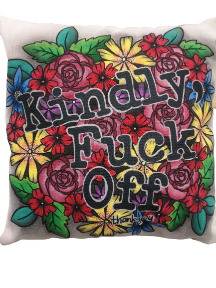 Kindly Fuck Off Pillow