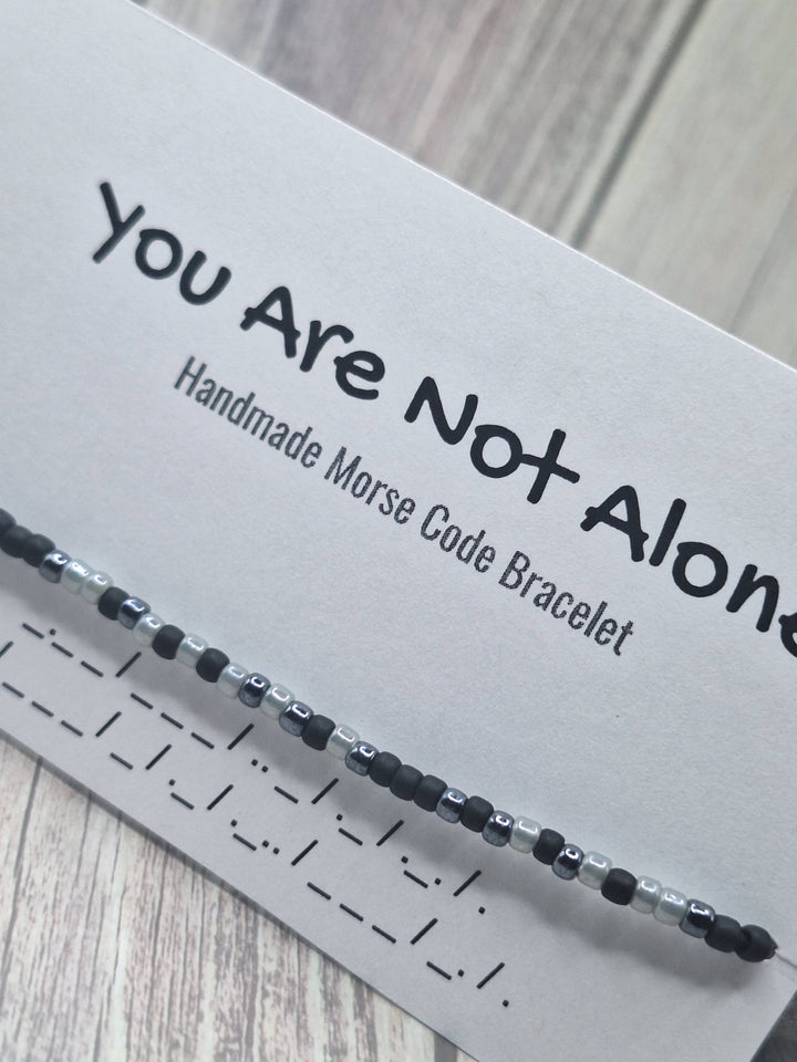 You Are Not Alone Morse Code Bracelet