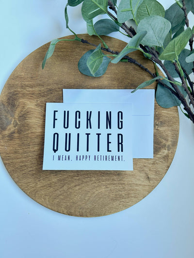 Fucking Quitter Card - 1