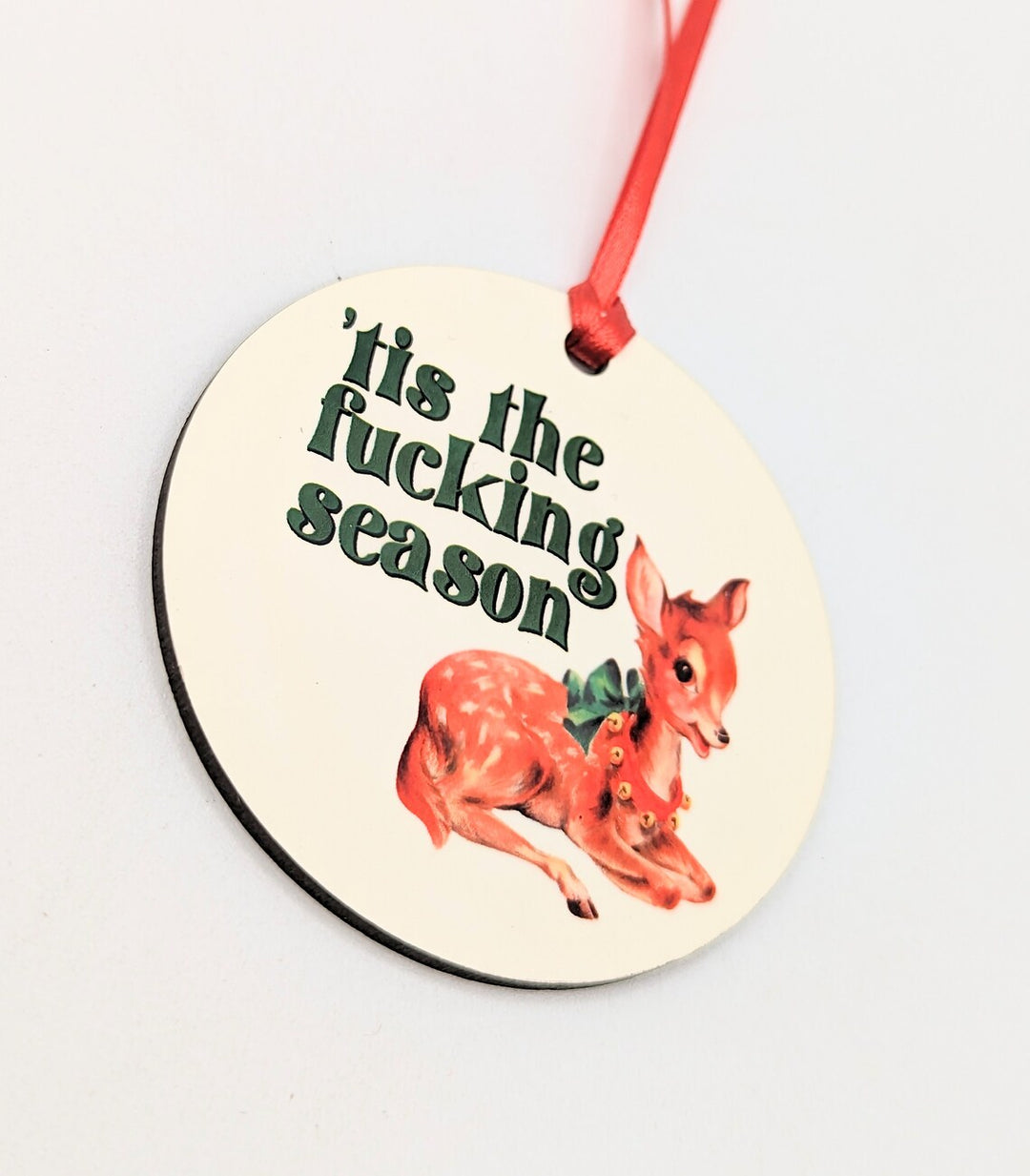 'tis the Fucking Season Christmas Ornament