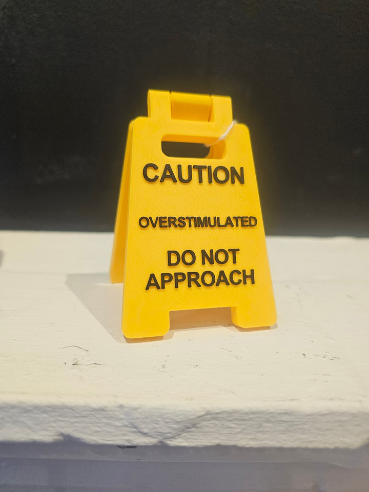 Overstimulated Caution Sign