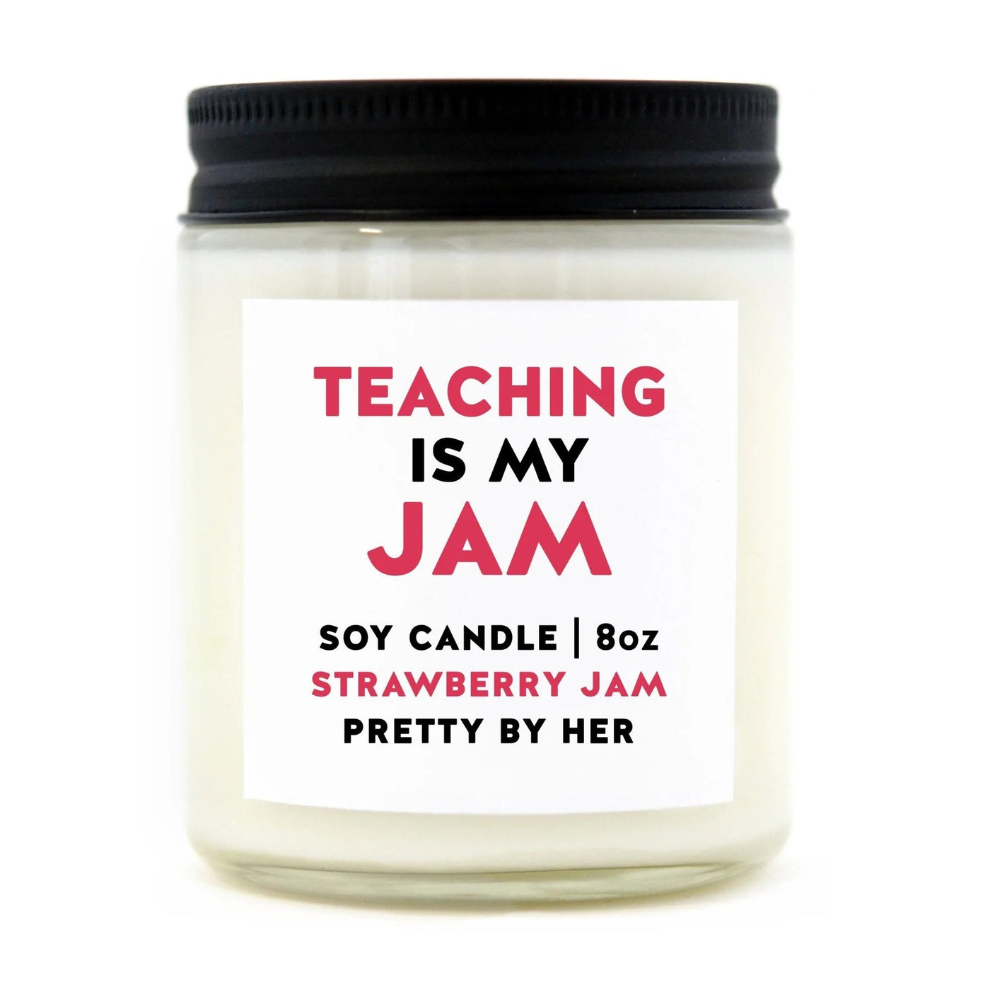 Teaching is My Jam Candle