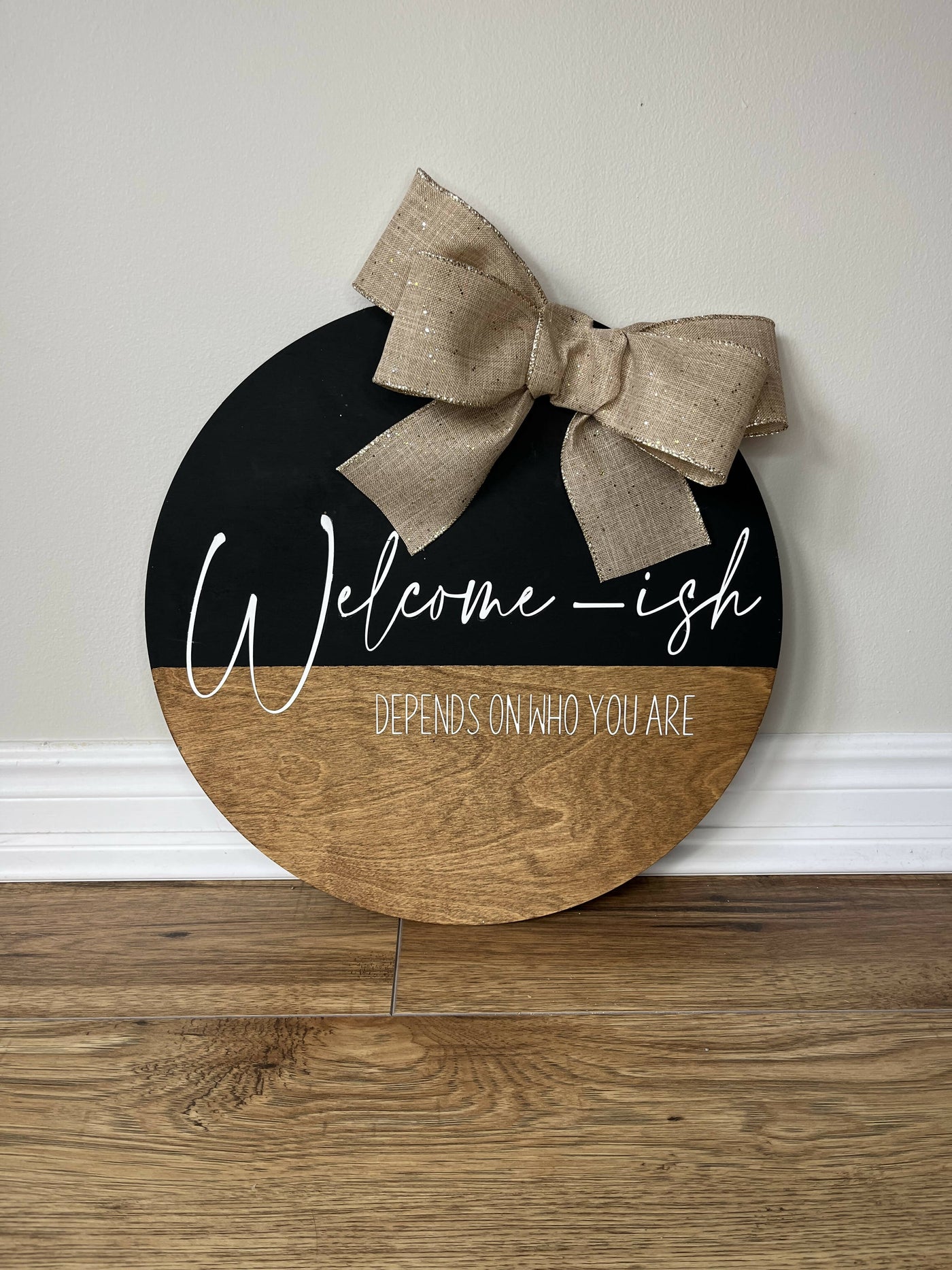 Welcome-ish, Depends On Who You Are Wood Wreath