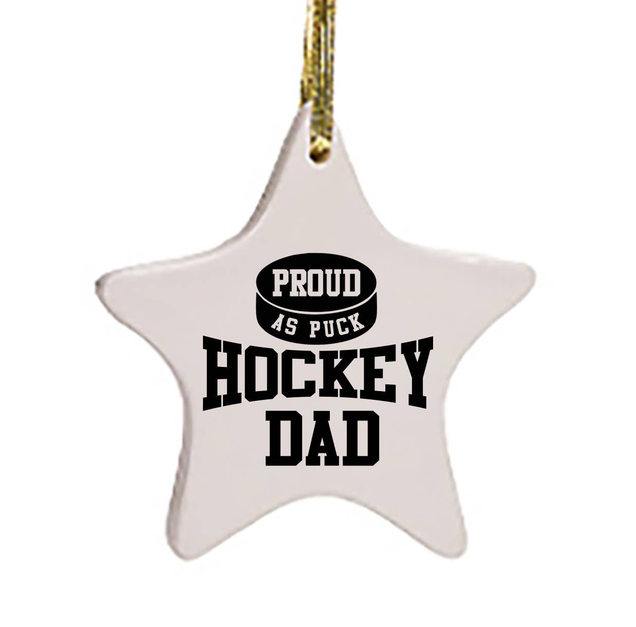 Proud as Puck Hockey Dad Ceramic Ornament