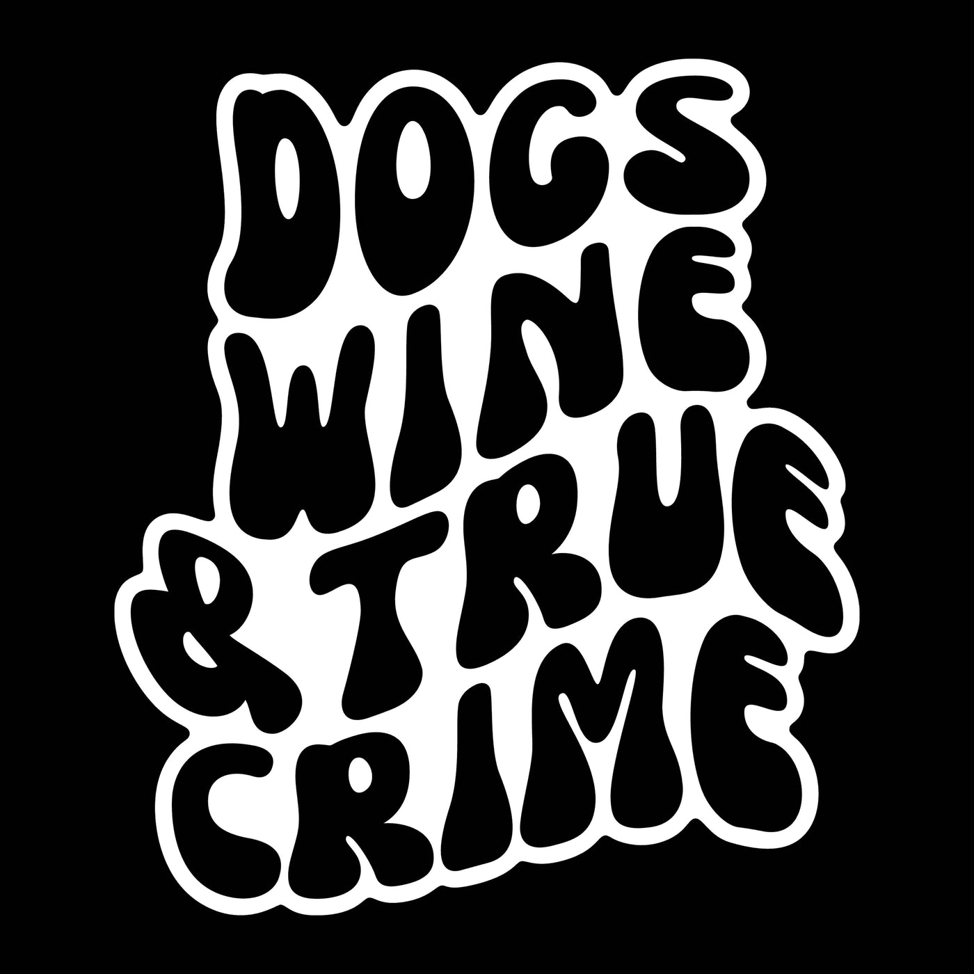 Dogs Wine True Crime Sticker