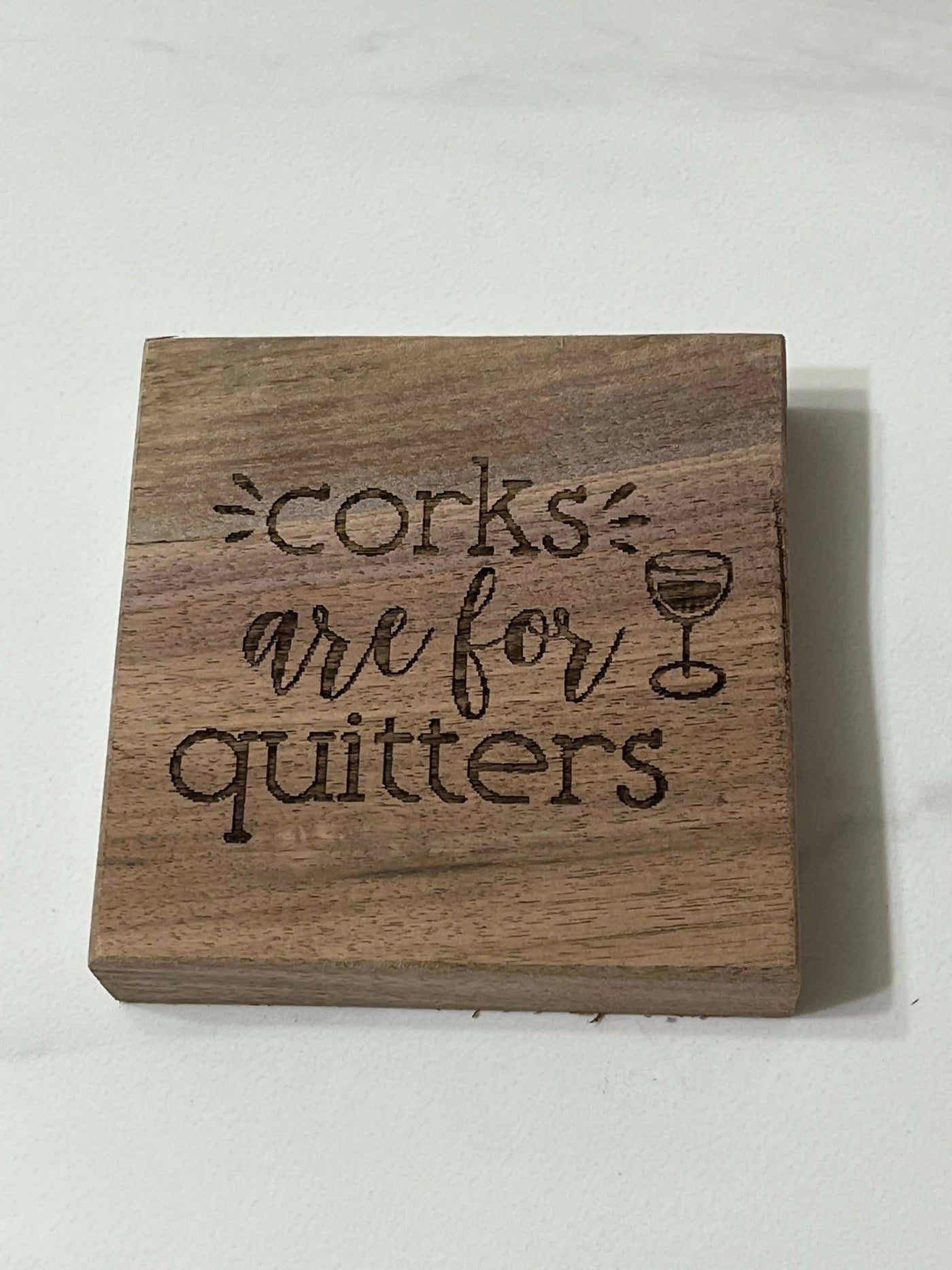 corks are for quitters sign