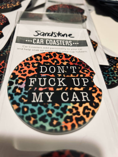 Don't Fuck up My Car Car Coaster