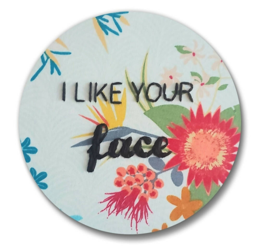I like your face | Embroidery magnet