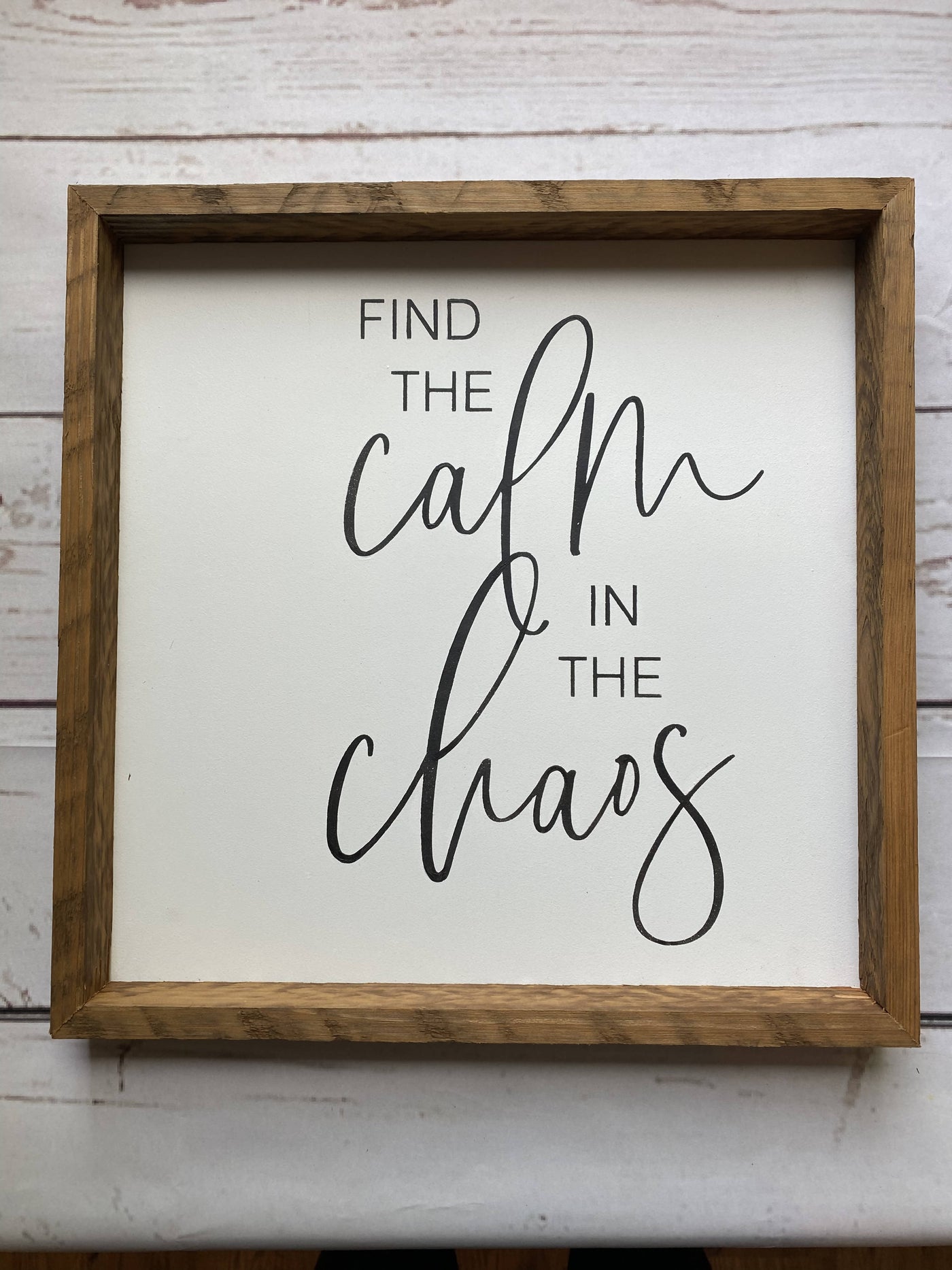 Calm in the Chaos Sign