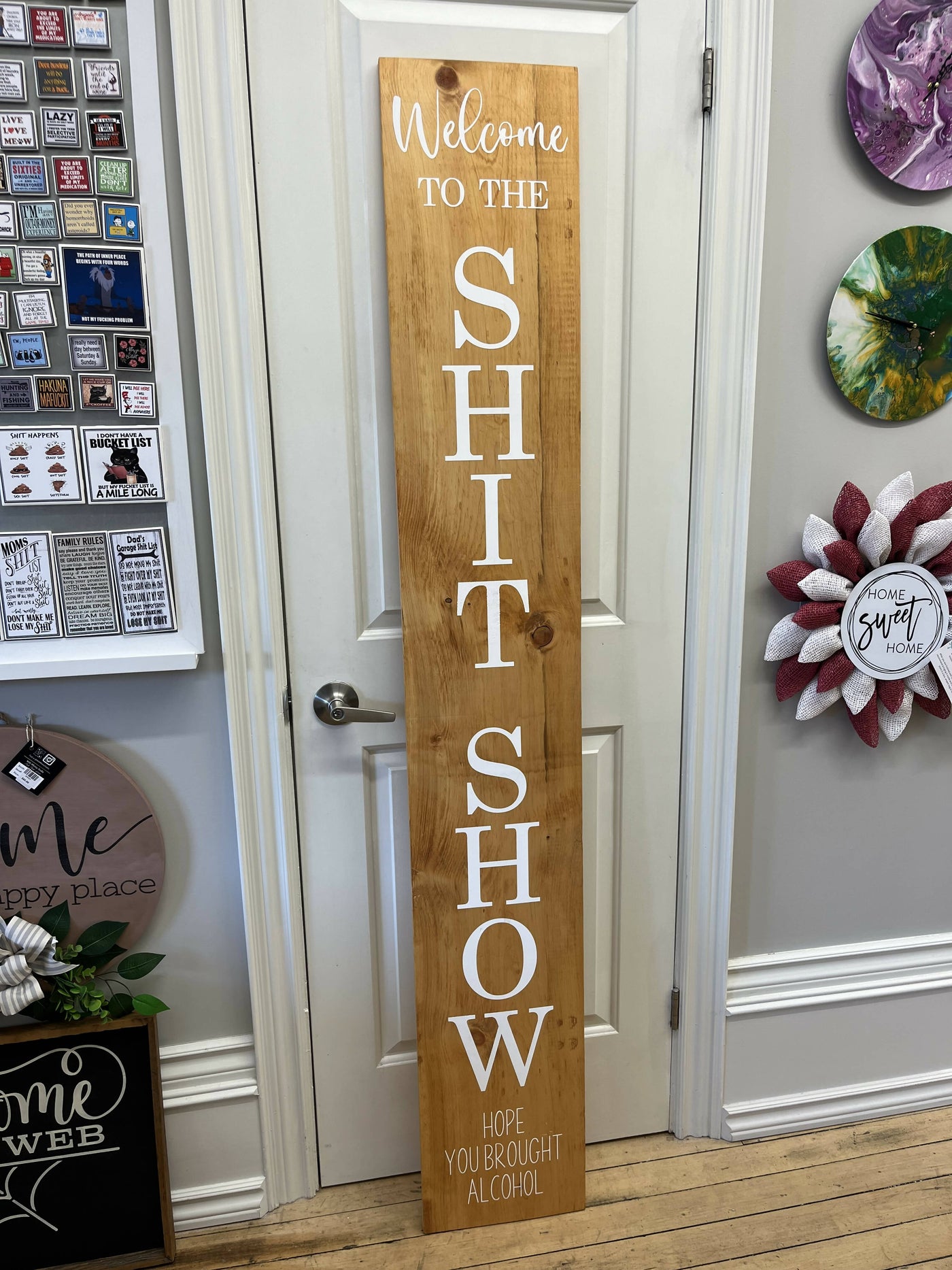 Welcome to our home / Welcome to the shit show… sign
