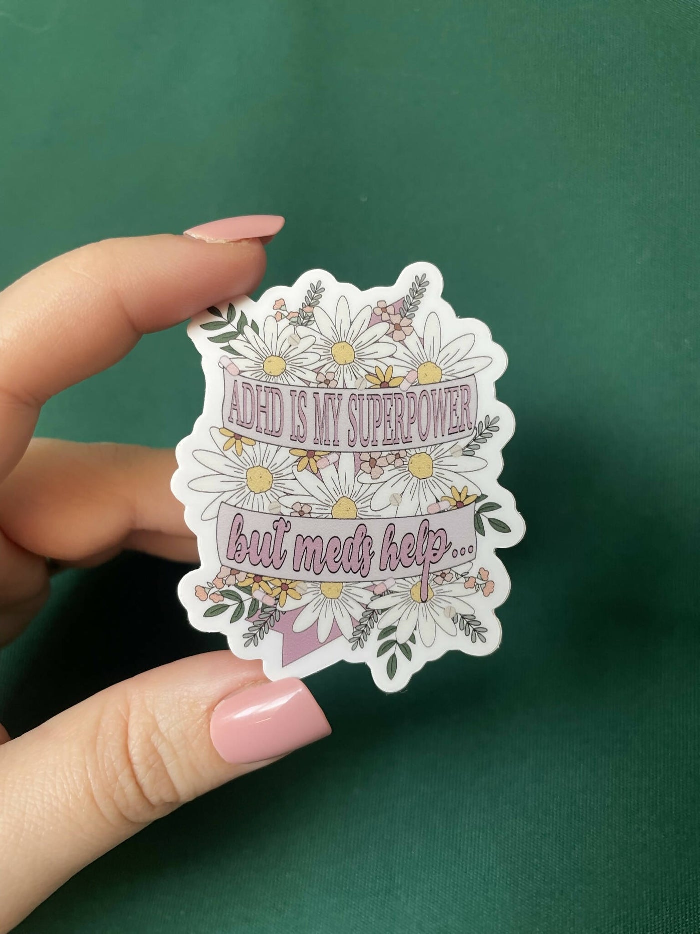 ADHD is my Super Power Floral Sticker