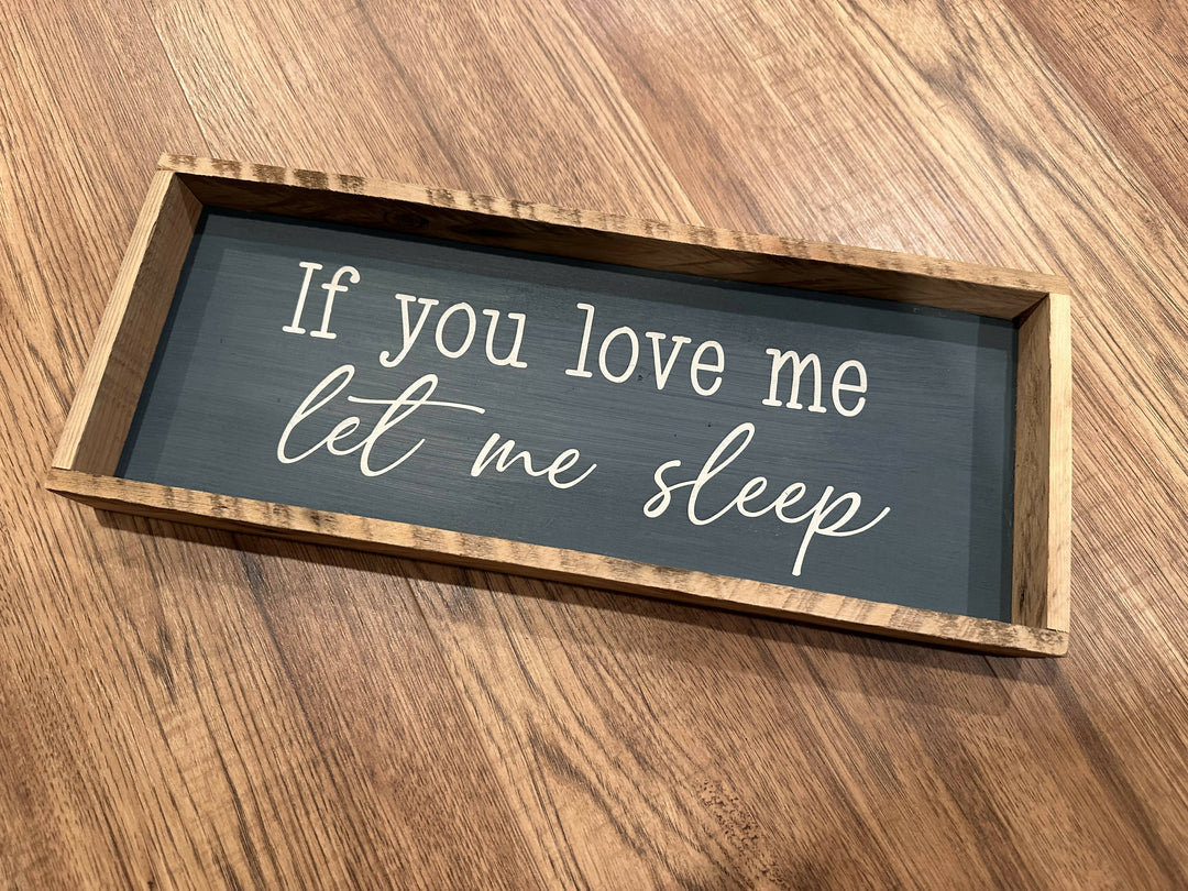 Let Me Sleep Sign