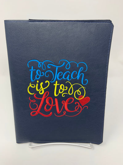 To Teach is to Love Notebook Cover