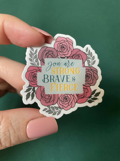 Strong Brave Fierce Sticker