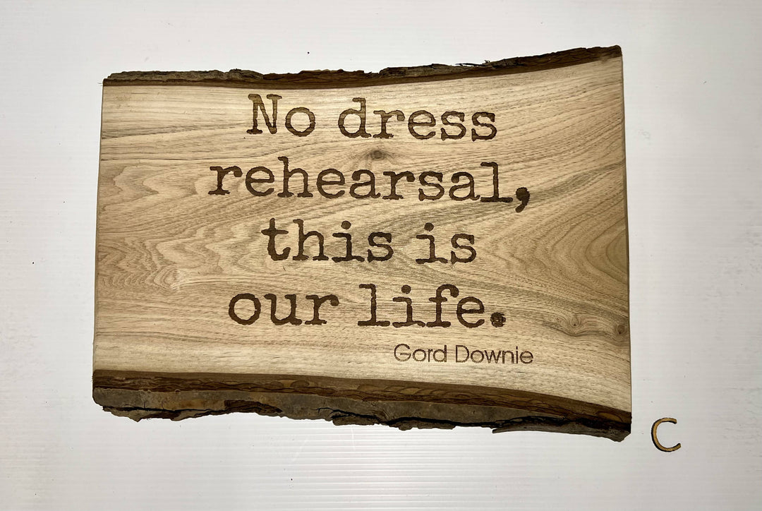 No Dress Rehearsal Plaque