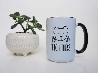 Fetch These Mug