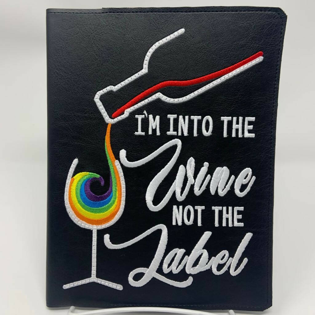 Into the Wine Not the Label Notebook Cover