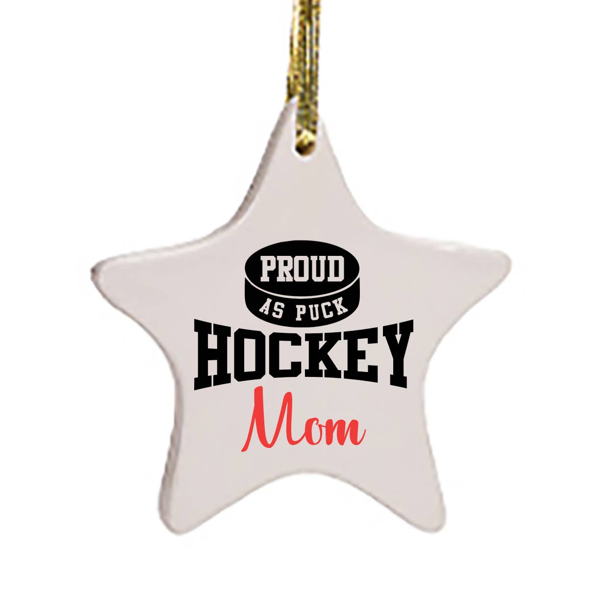 Proud as Puck Hockey Mom Ceramic Ornament