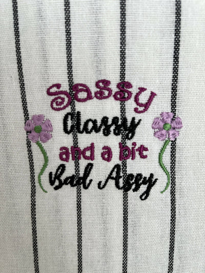 Sassy, Classy, Bad Assy Tea Towel