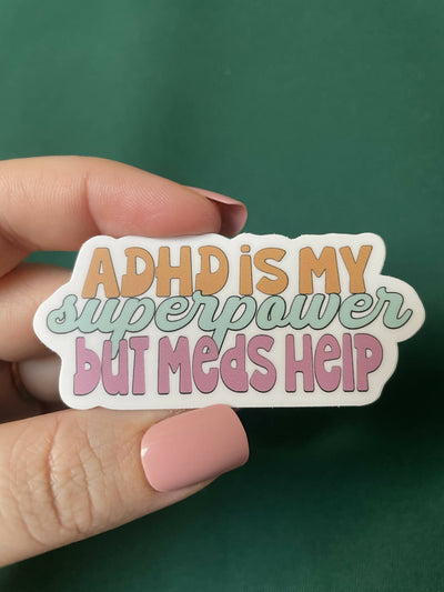 ADHD is my Super Power Sticker