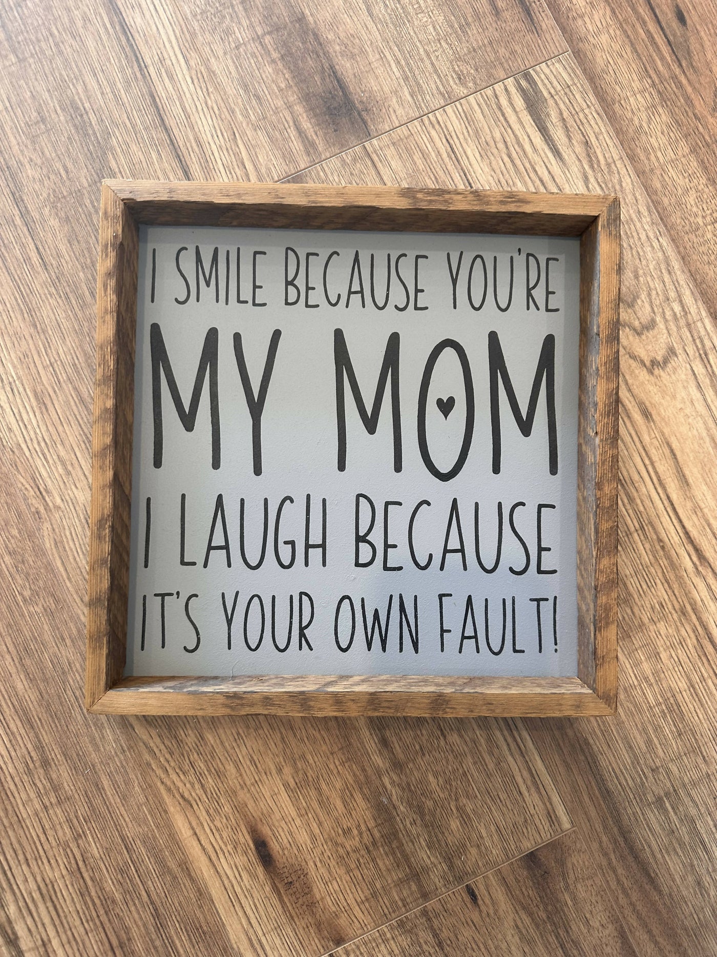 Mom Smile Sign