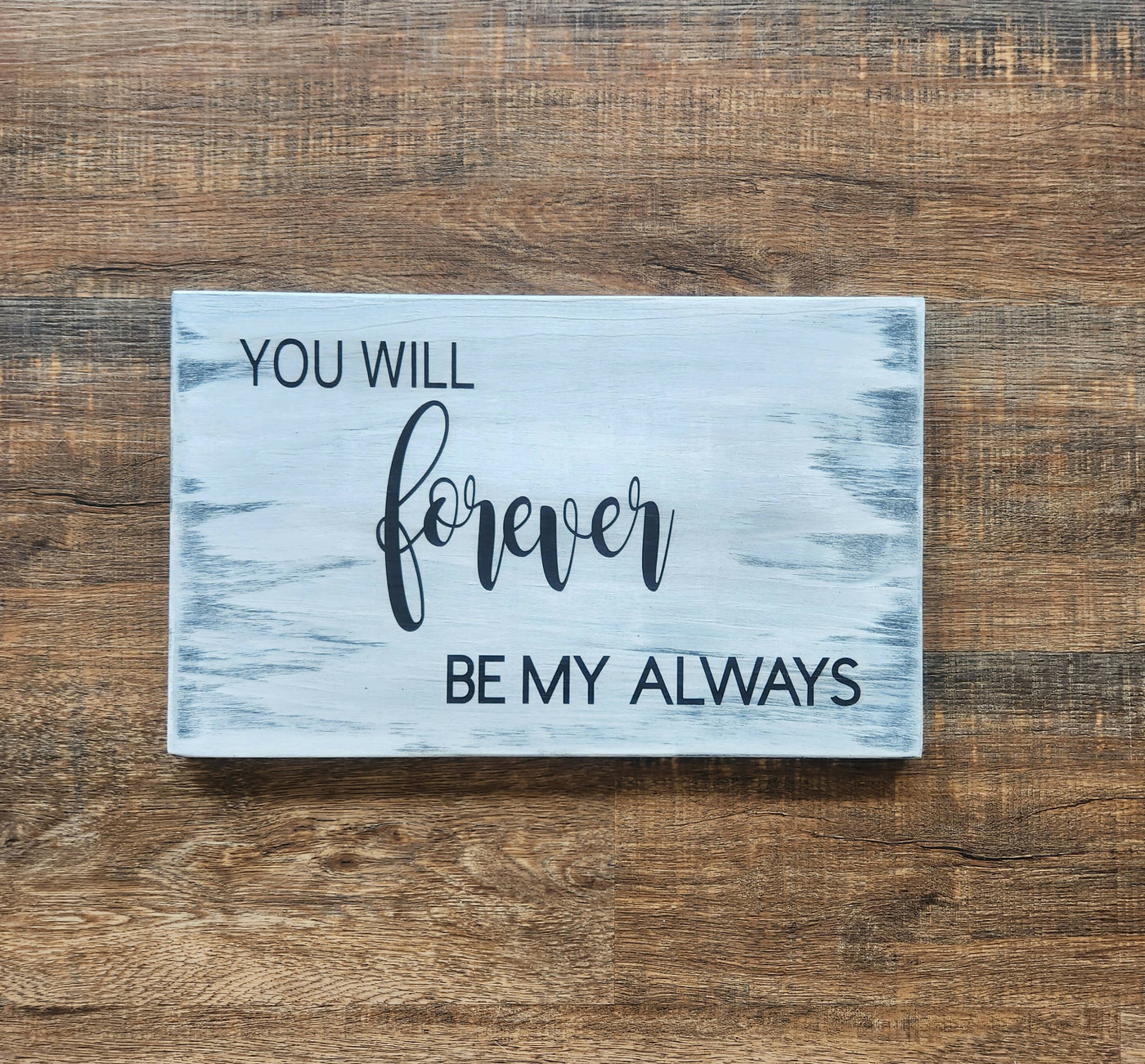 You will forever be my always.. Sign