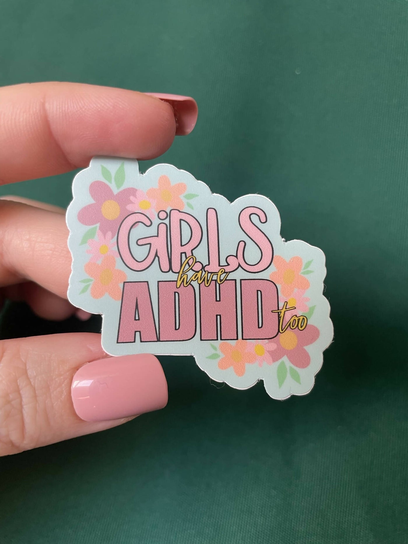 Girls Have ADHD too Sticker