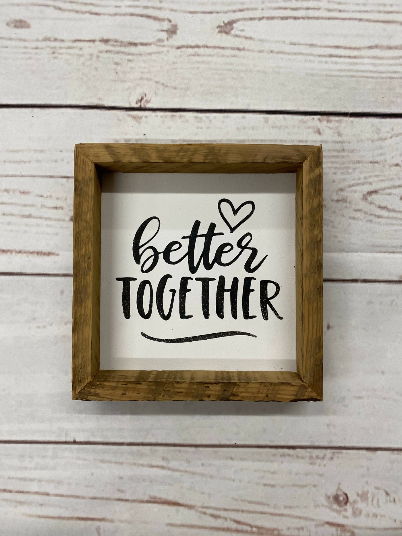 Better Together Mini Sign