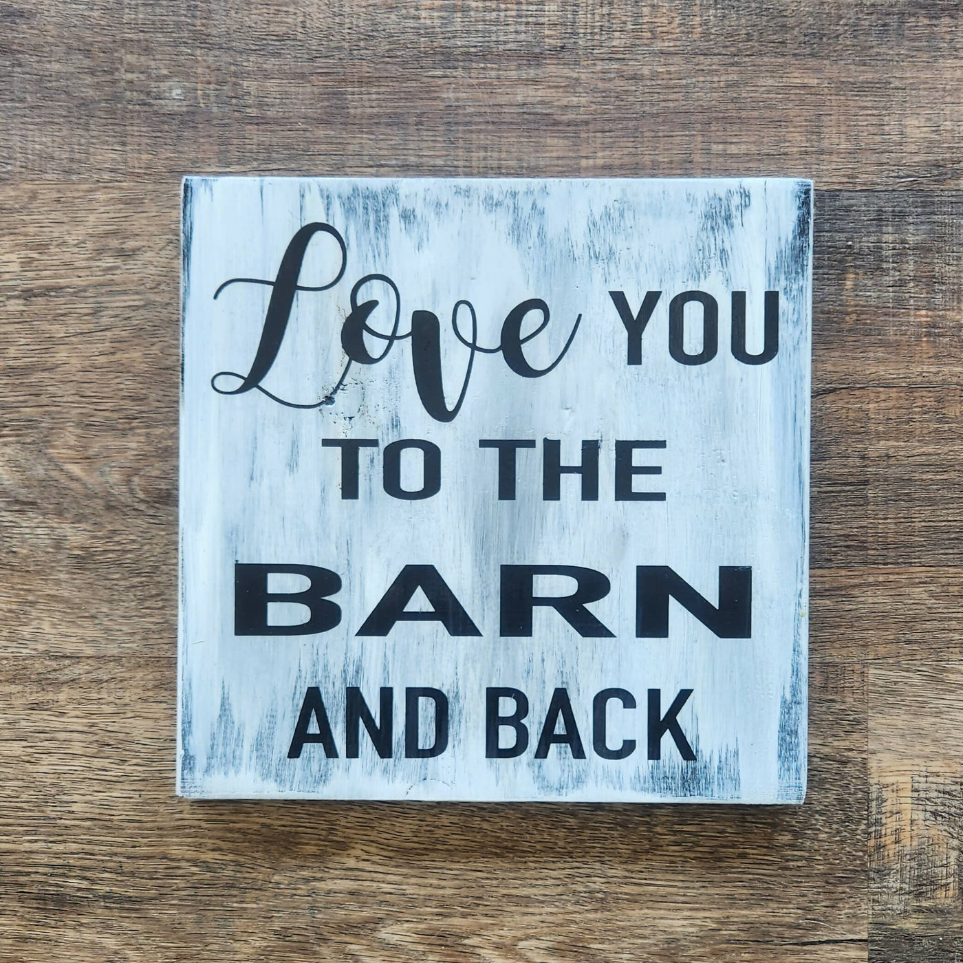 Love you to the barn and back sign