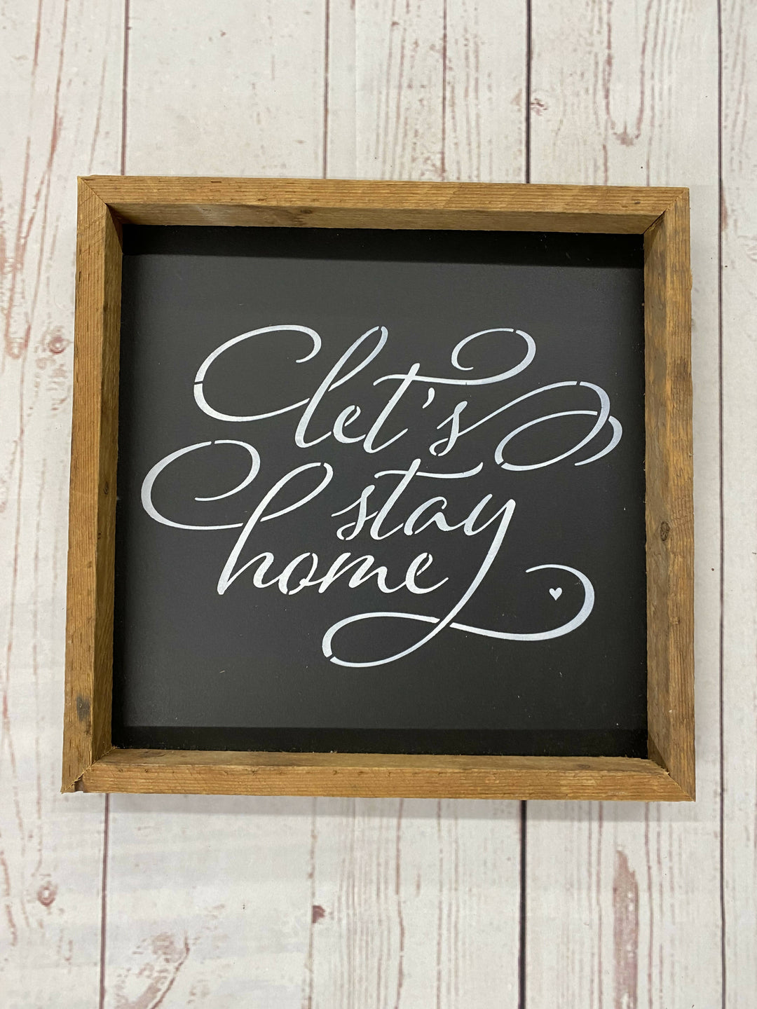 Let’s Stay Home Sign