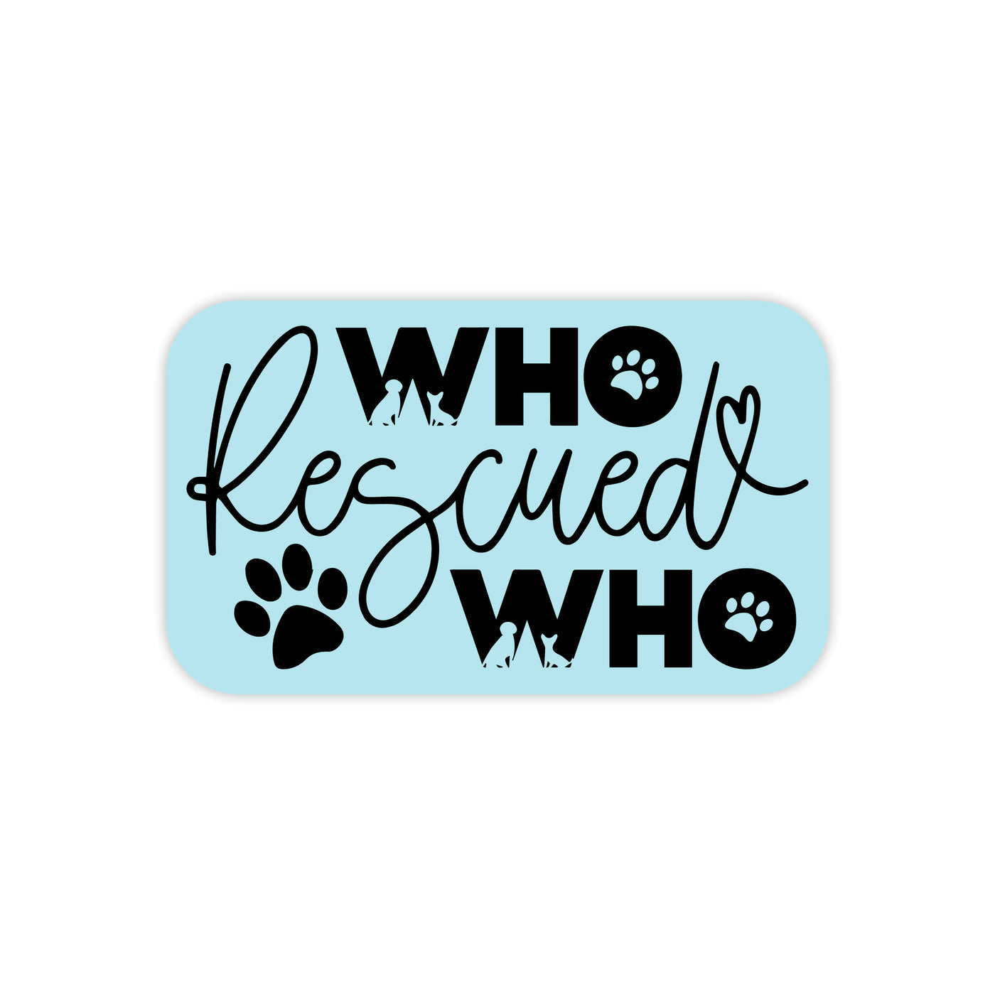 Who Rescued Who Sticker